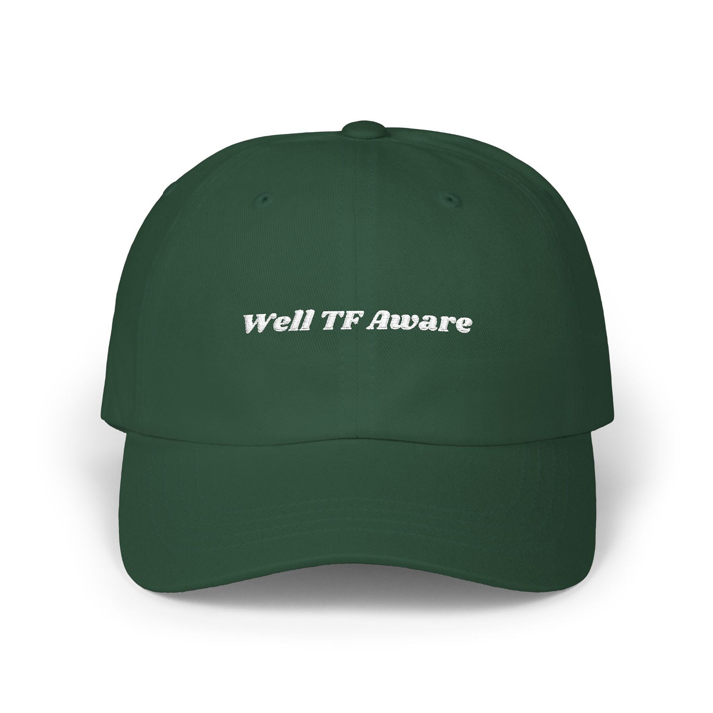 "Well TF Aware" Dad Cap for Book Girlies